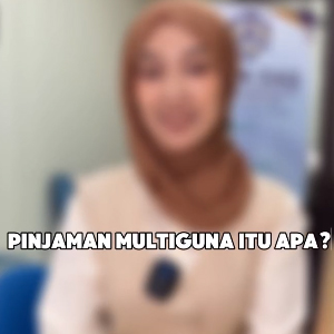 Satu Pinjaman Untuk Berbagai Macam Kebutuhan, Itulah Pinjaman Multiguna.